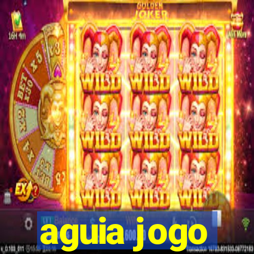 aguia jogo